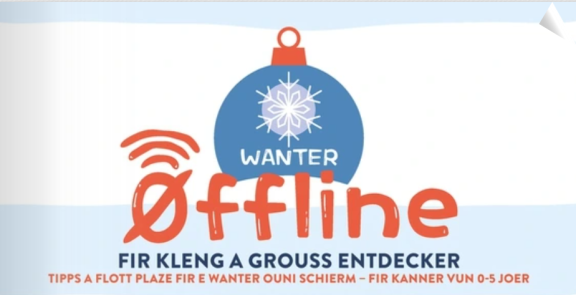 Offline - Fir kleng a grouss Entdecker